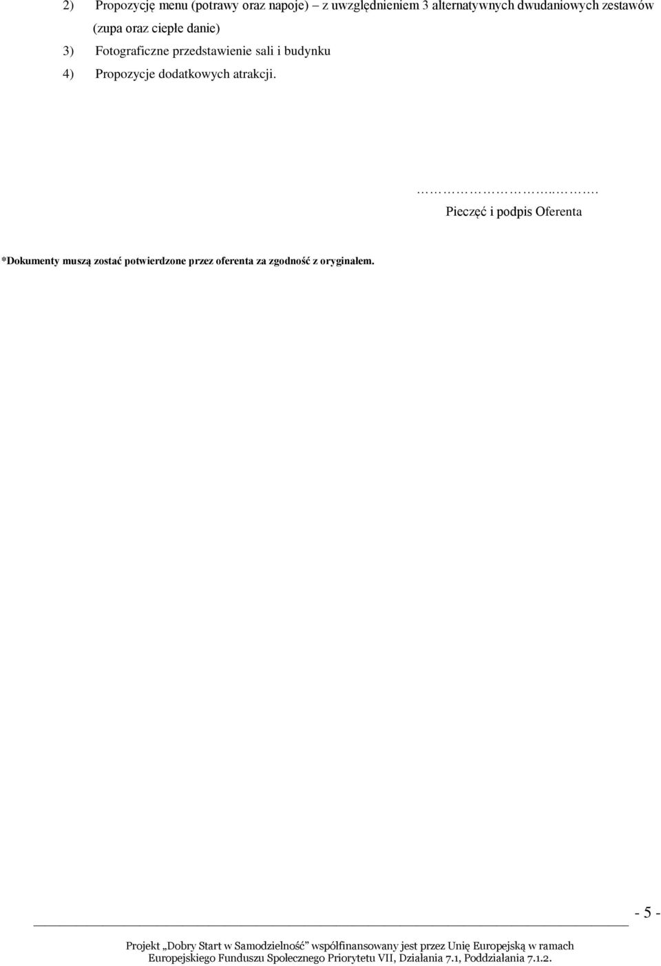 sali i budynku 4) Propozycje dodatkowych atrakcji.