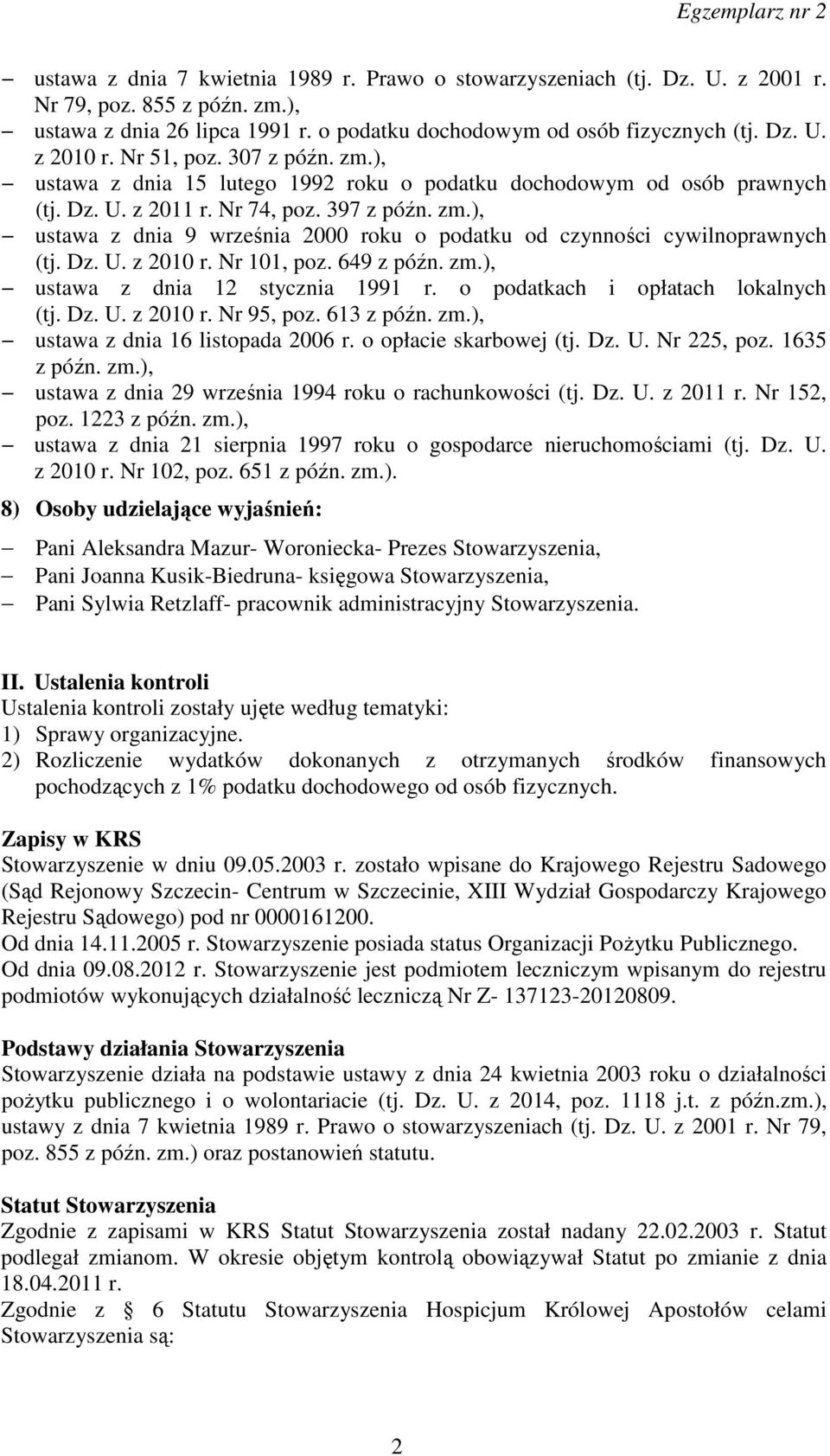 Dz. U. z 2010 r. Nr 101, poz. 649 z późn. zm.), ustawa z dnia 12 stycznia 1991 r. o podatkach i opłatach lokalnych (tj. Dz. U. z 2010 r. Nr 95, poz. 613 z późn. zm.), ustawa z dnia 16 listopada 2006 r.