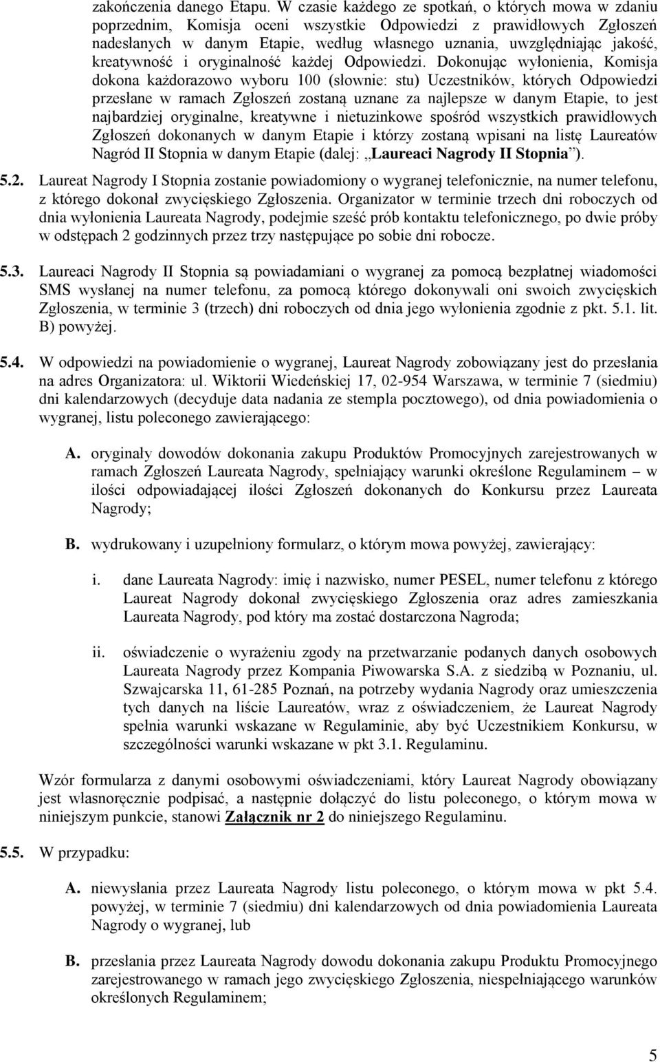 kreatywność i oryginalność każdej Odpowiedzi.