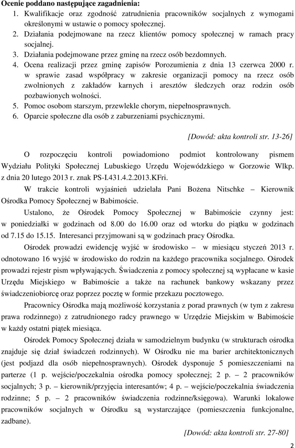 Ocena realizacji przez gminę zapisów Porozumienia z dnia 13 czerwca 2000 r.
