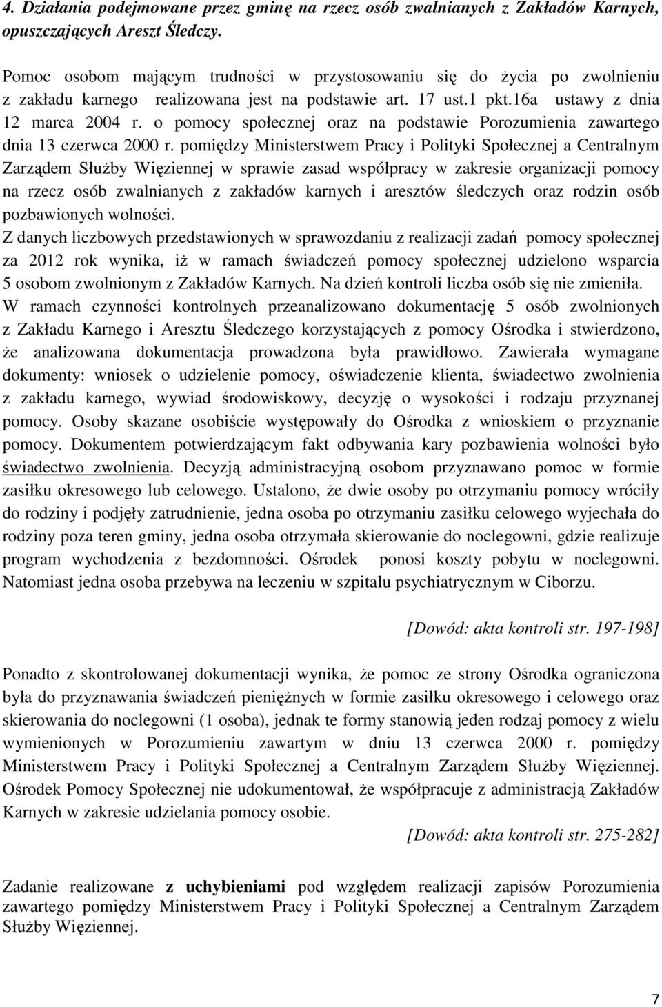 o pomocy społecznej oraz na podstawie Porozumienia zawartego dnia 13 czerwca 2000 r.