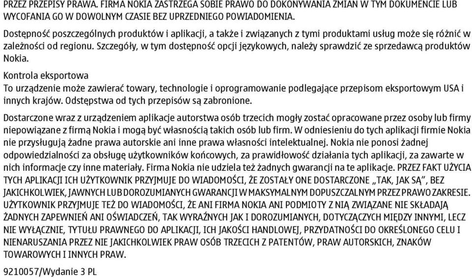 Szczegóły, w tym dostępność opcji językowych, należy sprawdzić ze sprzedawcą produktów Nokia.