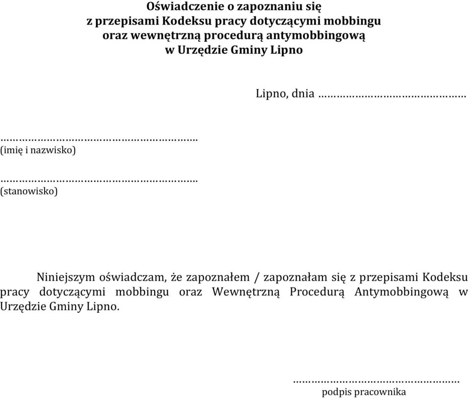 (stanowisko) Niniejszym oświadczam, że zapoznałem / zapoznałam się z przepisami Kodeksu