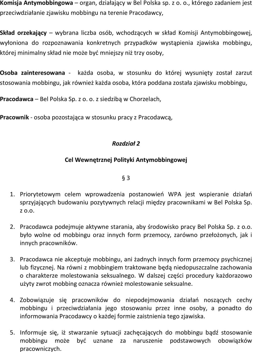 o., którego zadaniem jest przeciwdziałanie zjawisku mobbingu na terenie Pracodawcy, Skład orzekający wybrana liczba osób, wchodzących w skład Komisji Antymobbingowej, wyłoniona do rozpoznawania