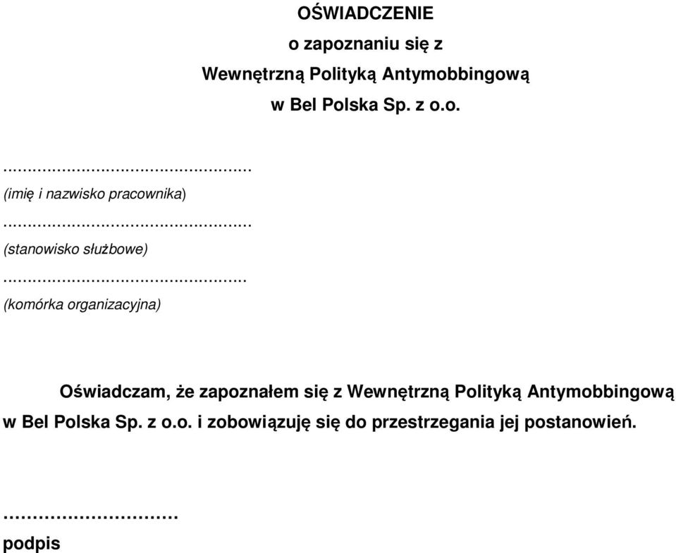 .. (komórka organizacyjna) Oświadczam, że zapoznałem się z Wewnętrzną Polityką