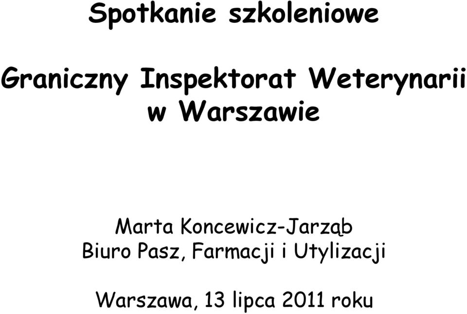 Marta Koncewicz-Jarząb Biuro Pasz,
