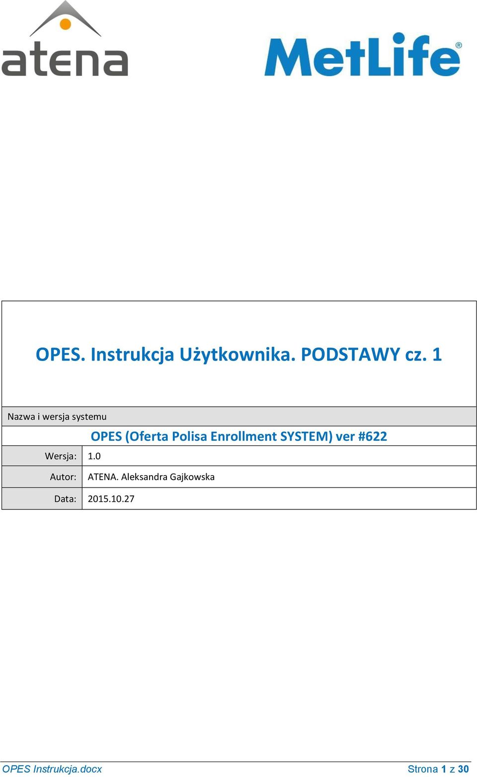 0 OPES (Oferta Polisa Enrollment SYSTEM) ver #622