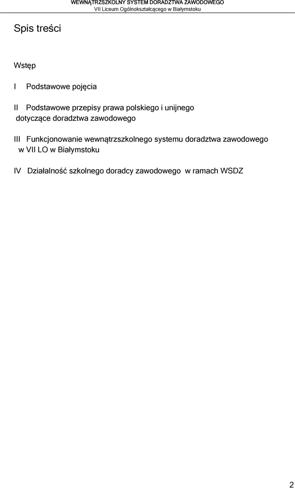 Funkcjonowanie wewnątrzszkolnego systemu doradztwa zawodowego w