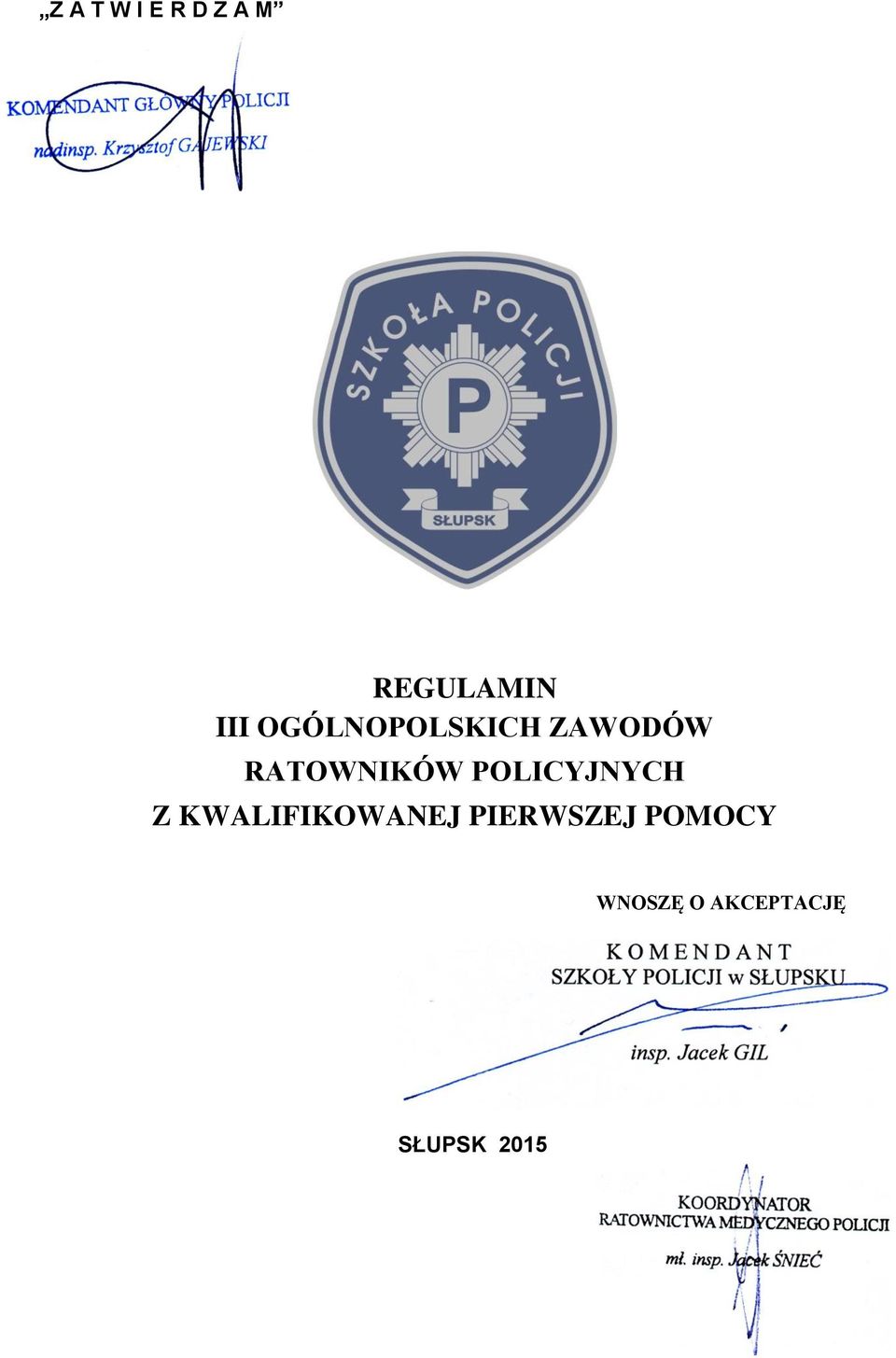 POLICYJNYCH Z KWALIFIKOWANEJ