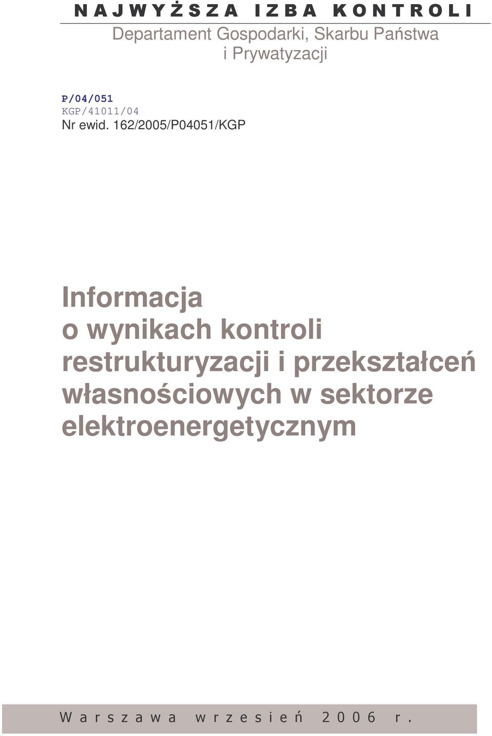162/2005/P04051/KGP Informacja o wynikach kontroli