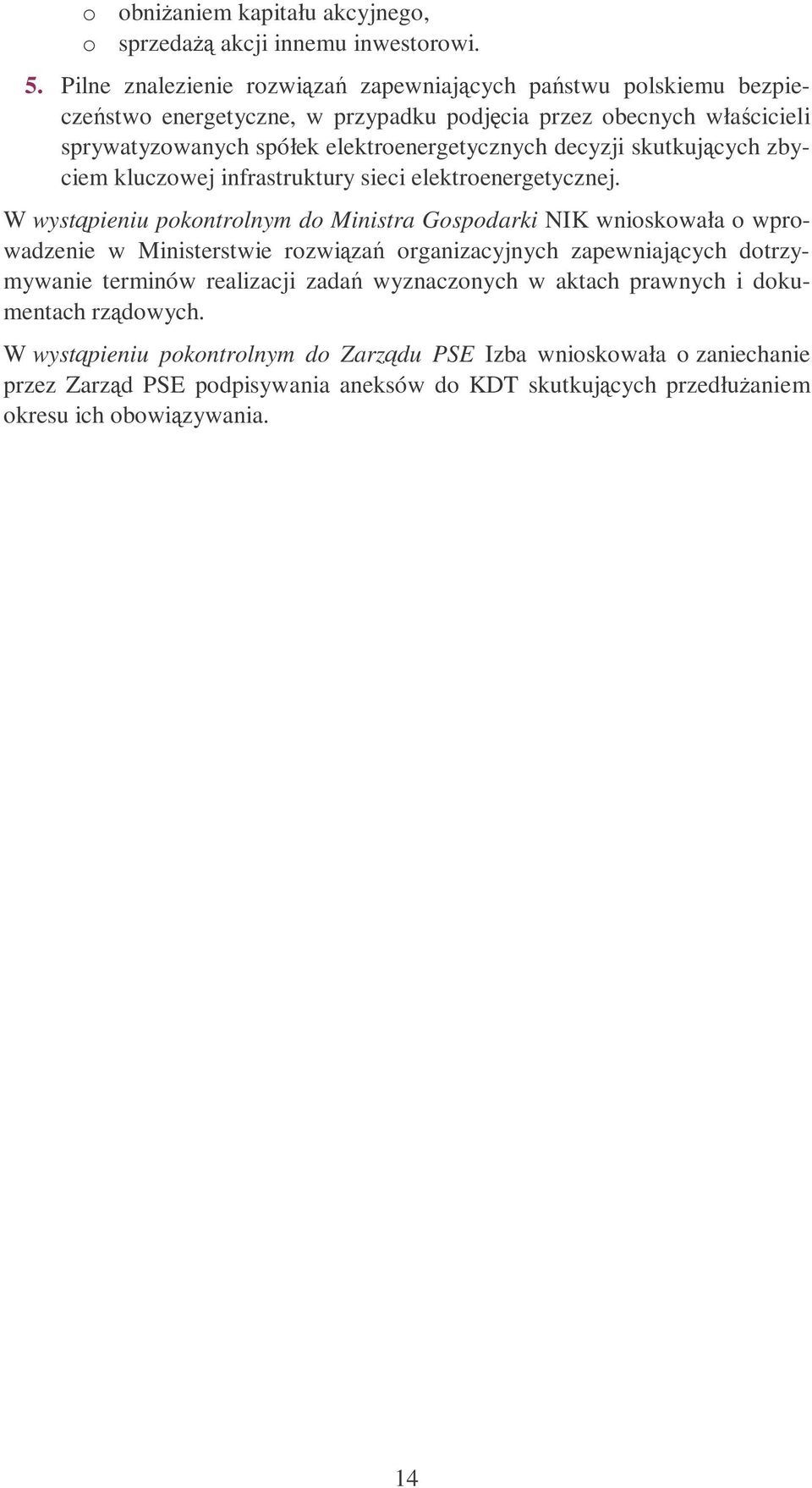 decyzji skutkujcych zbyciem kluczowej infrastruktury sieci elektroenergetycznej.