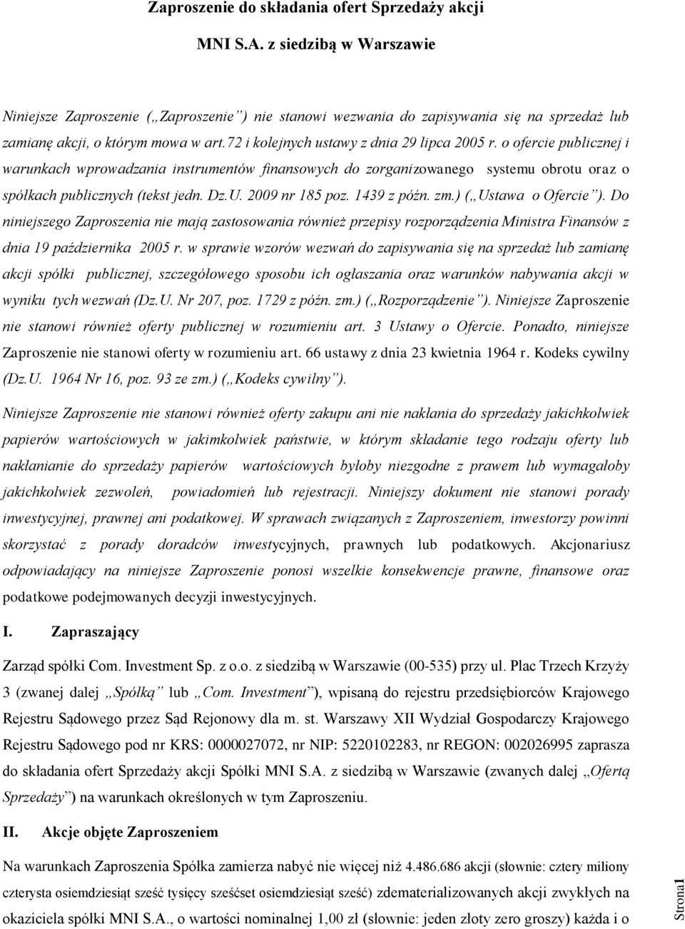 o ofercie publicznej i warunkach wprowadzania instrumentów finansowych do zorganizowanego systemu obrotu oraz o spółkach publicznych (tekst jedn. Dz.U. 2009 nr 185 poz. 1439 z późn. zm.