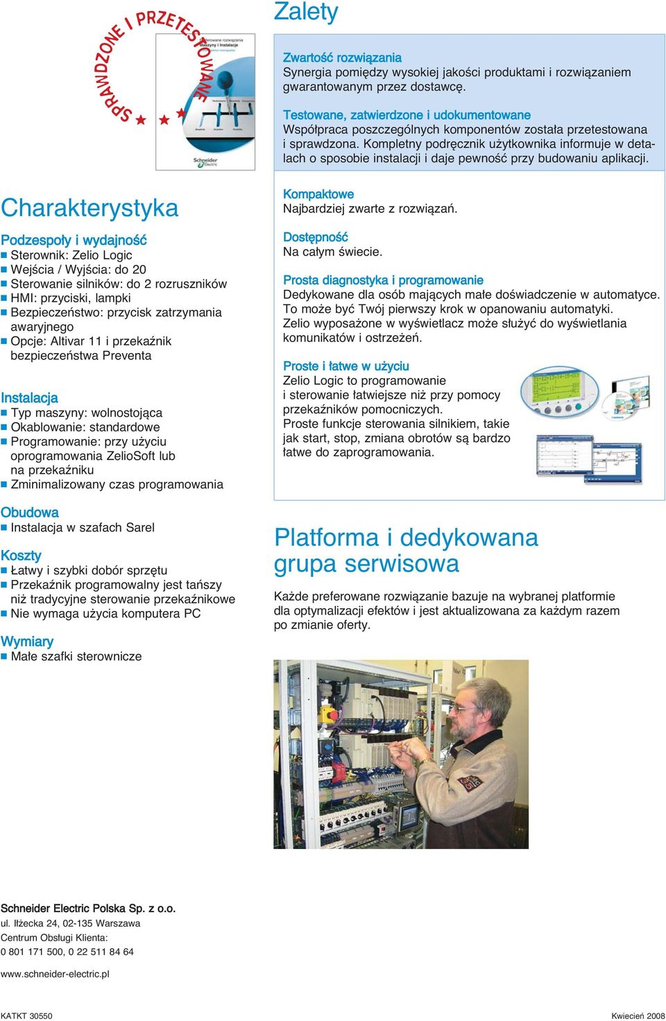 Kompletny podr cznik u ytkownika informuje w detalach o sposobie instalacji i daje pewnoêç przy budowaniu aplikacji.