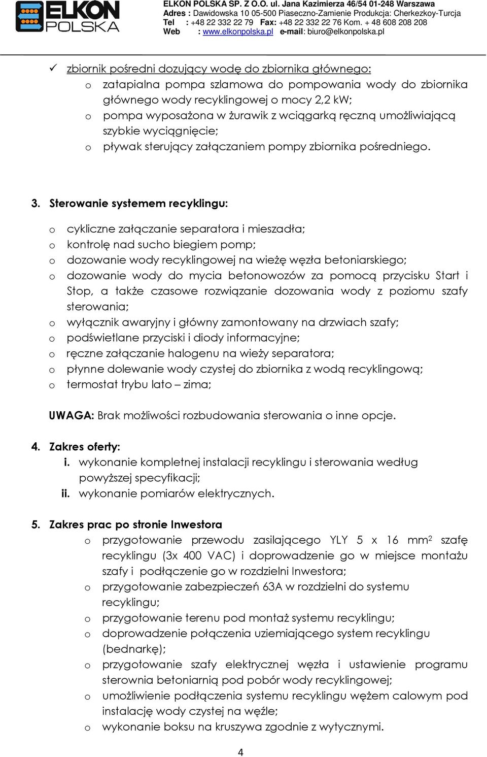 szybkie wyciągnięcie; pływak sterujący załączaniem pmpy zbirnika pśrednieg. 3.