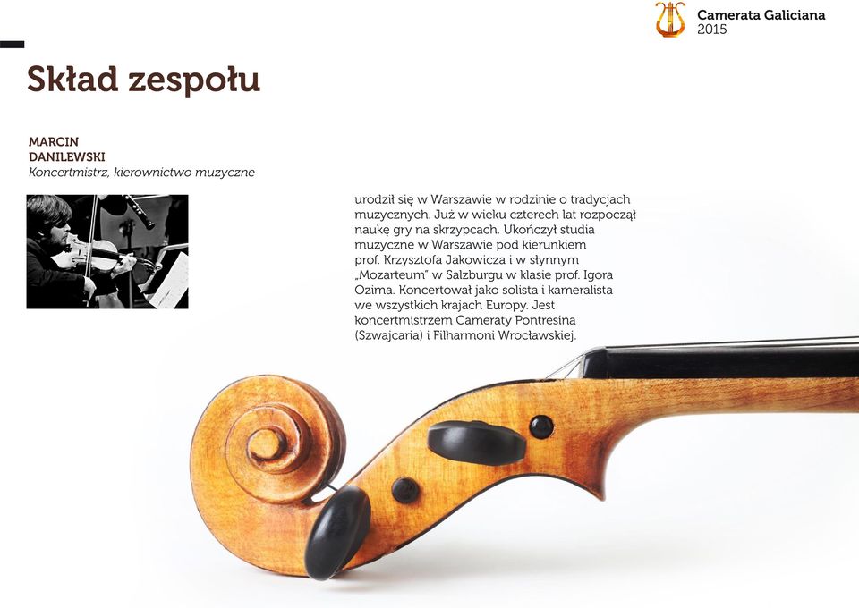 Ukończył studia muzyczne w Warszawie pod kierunkiem prof.