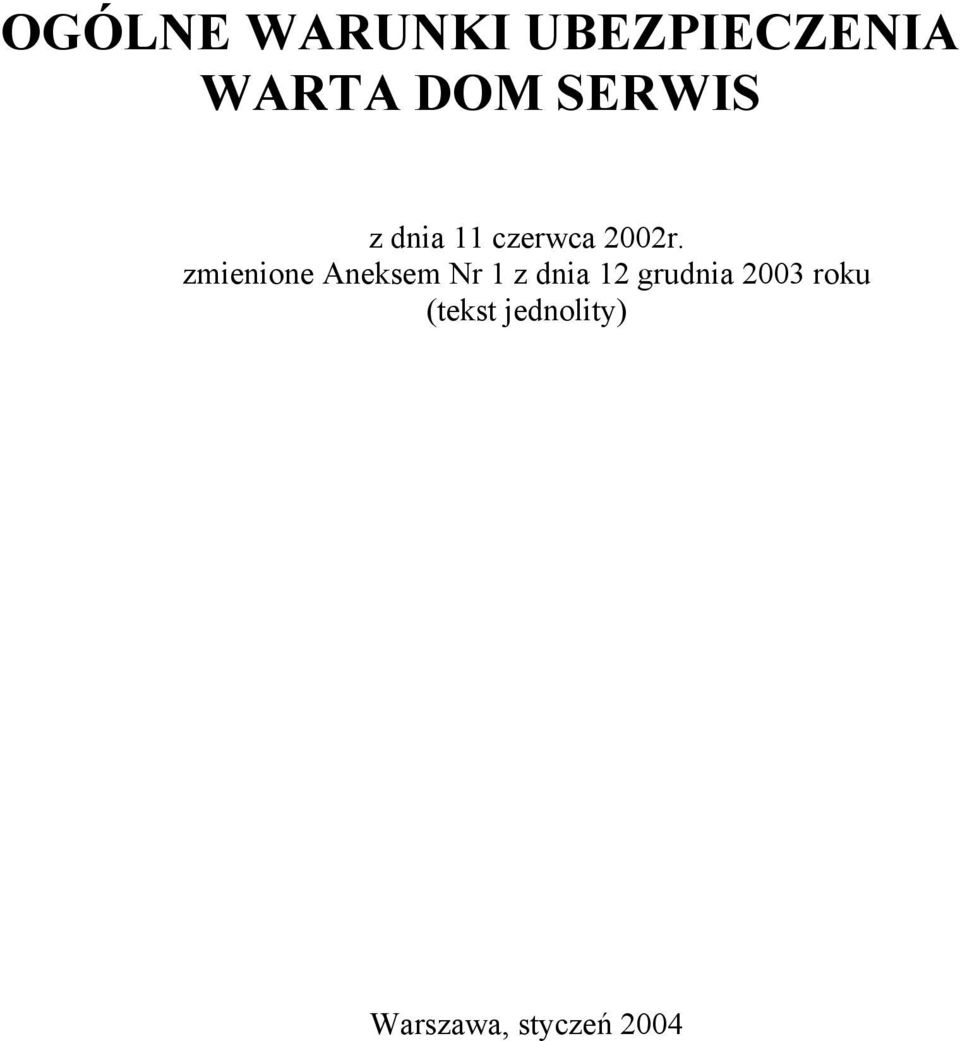 zmienione Aneksem Nr 1 z dnia 12 grudnia