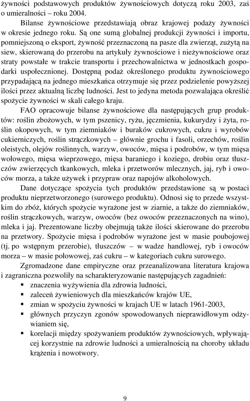 oraz straty powstałe w trakcie transportu i przechowalnictwa w jednostkach gospodarki uspołecznionej.