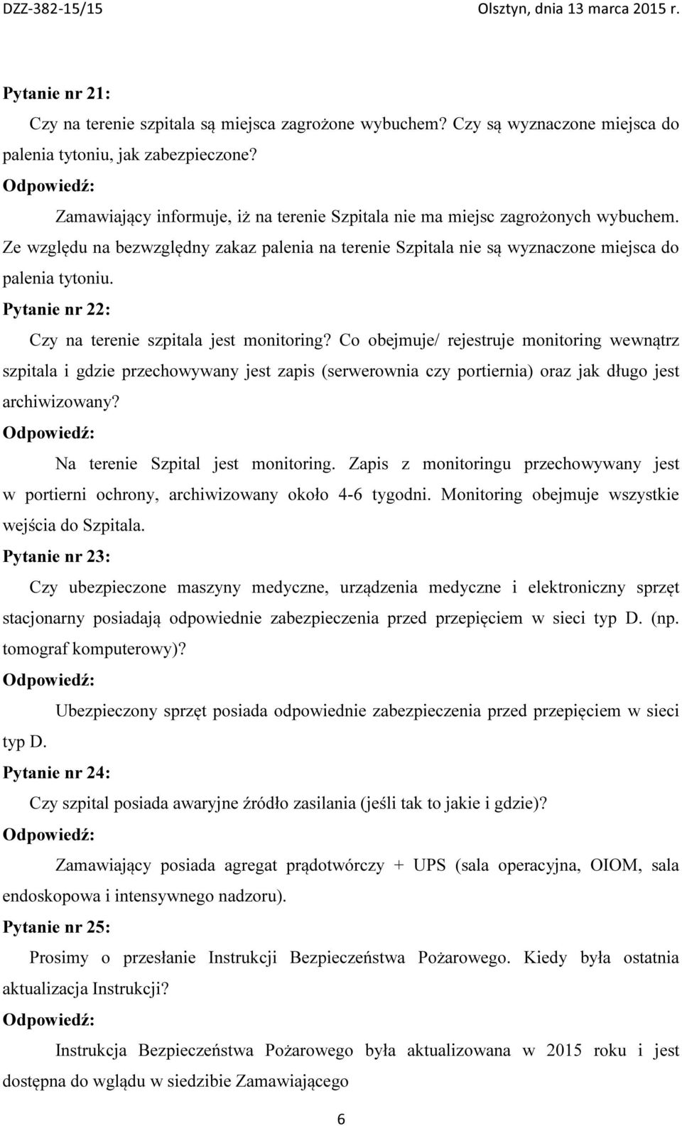 Pytanie nr 22: Czy na terenie szpitala jest monitoring?