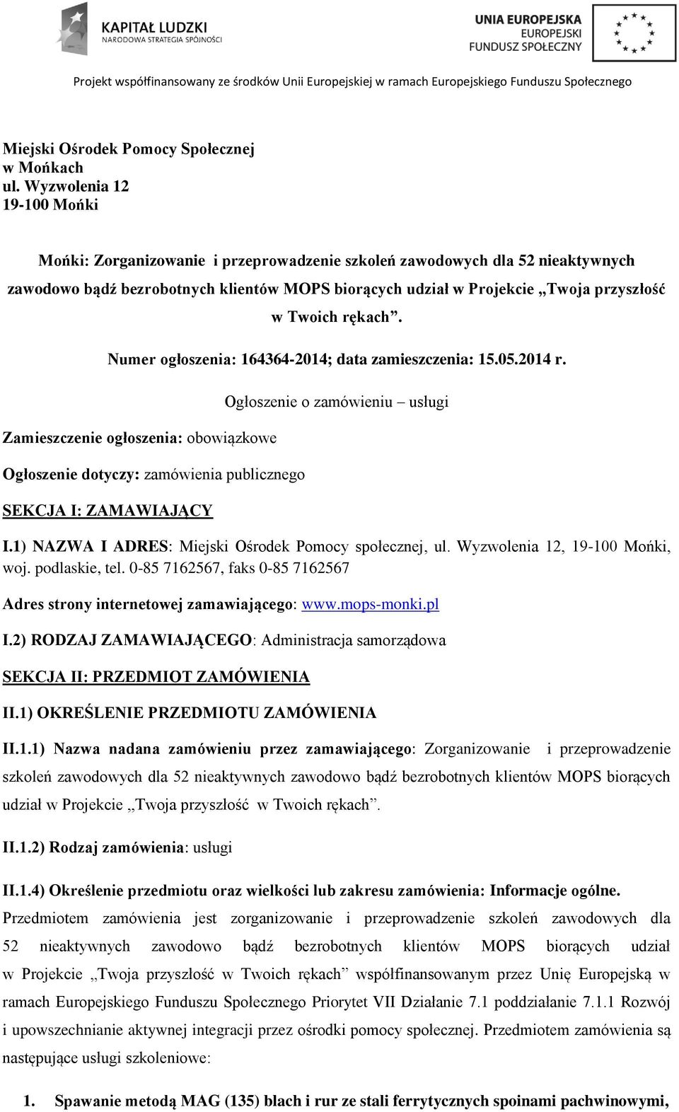 Twoich rękach. Numer ogłoszenia: 164364-2014; data zamieszczenia: 15.05.2014 r.