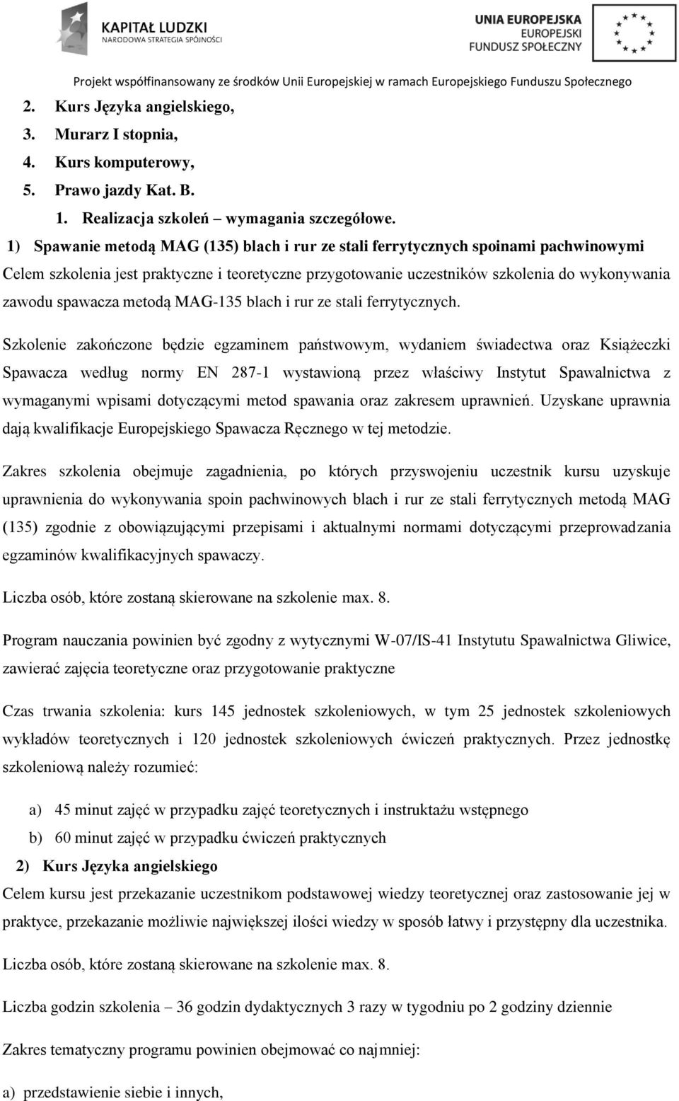 metodą MAG-135 blach i rur ze stali ferrytycznych.