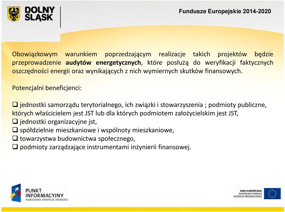 jednostki samorządu terytorialnego, ich związki i stowarzyszenia ; podmioty publiczne, których właścicielem jest JST lub dla których podmiotem