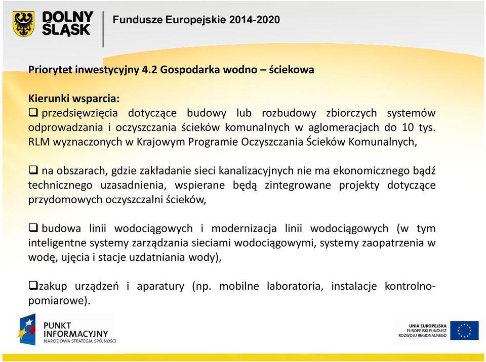 tys. RLM wyznaczonych w Krajowym Programie Oczyszczania Ścieków Komunalnych, na obszarach, gdzie zakładanie sieci kanalizacyjnych nie ma ekonomicznego bądź technicznego uzasadnienia,