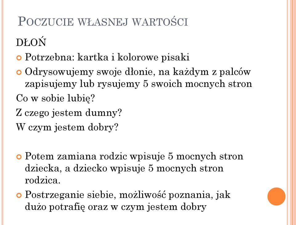 Z czego jestem dumny? W czym jestem dobry?