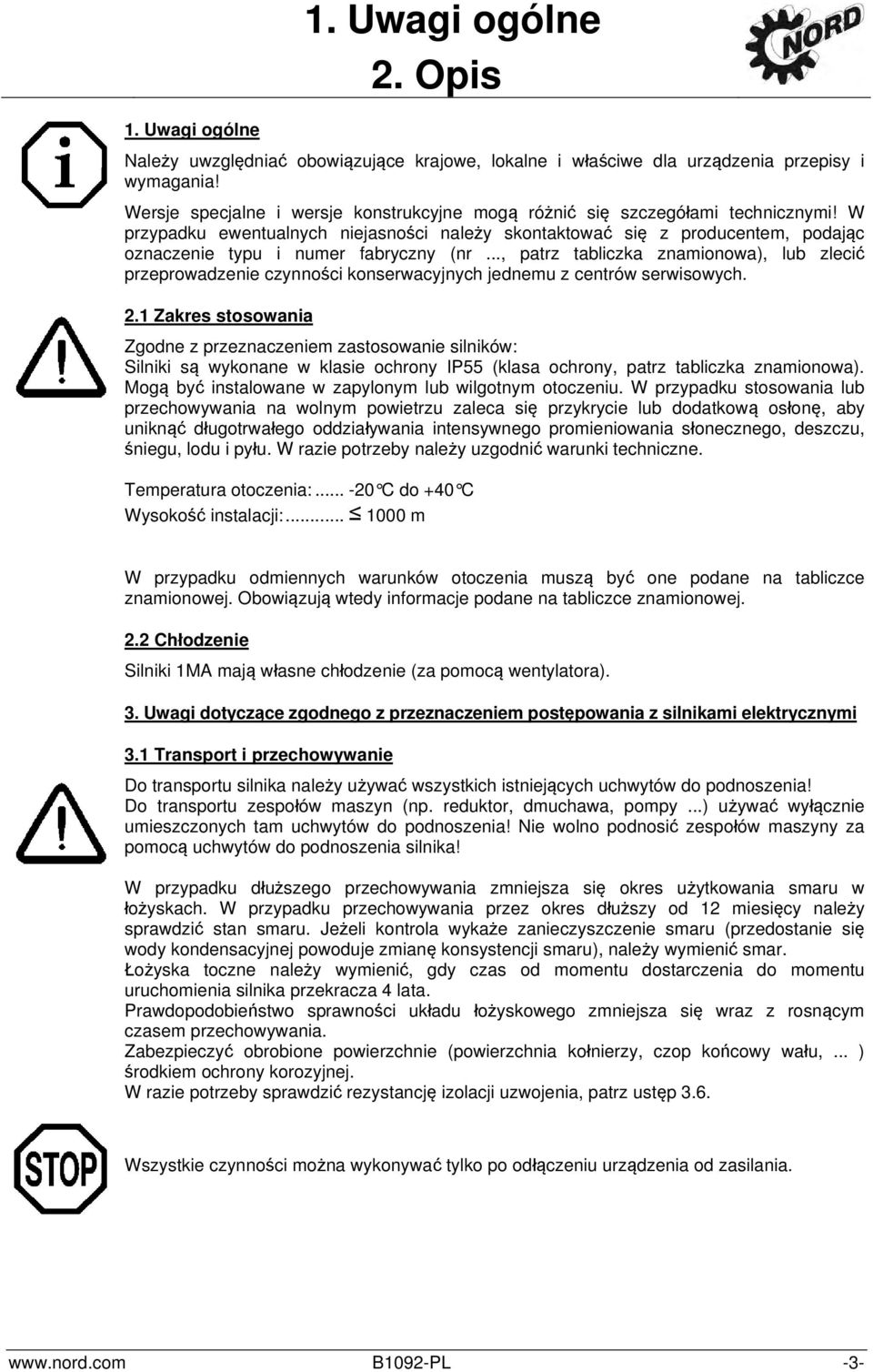 W przypadku ewentualnych niejasności należy skontaktować się z producentem, podając oznaczenie typu i numer fabryczny (nr.