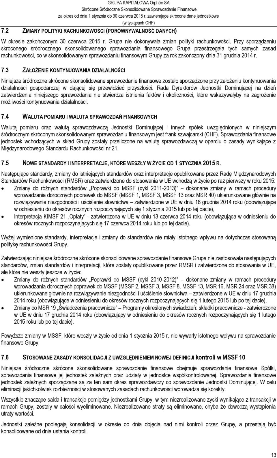zakończony dnia 31 grudnia 2014 r. 7.