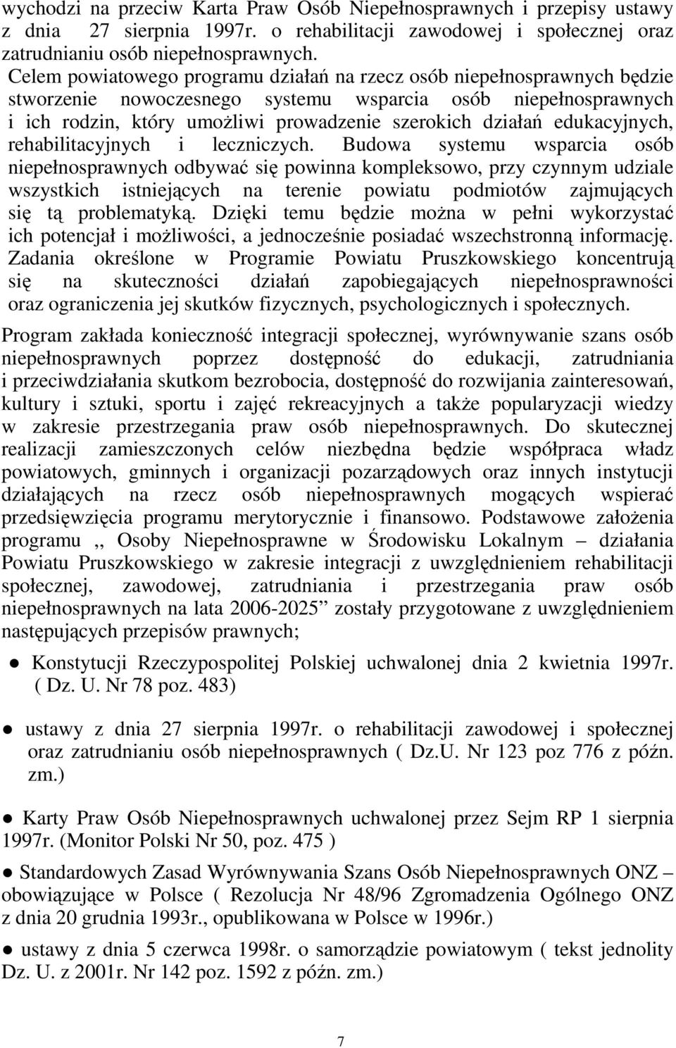edukacyjnych, rehabilitacyjnych i leczniczych.