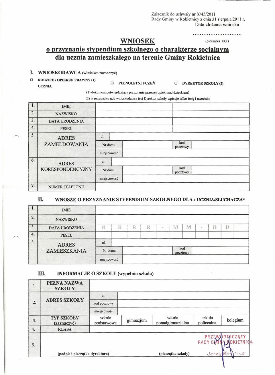 WNOSKOAWCA (właściwe zaznaczyć) ROZCE OPEKUN PRAWNY (1) 1. UCZNA MlĘ 2. NAZWSKO 3. ATA UROZENA 4.