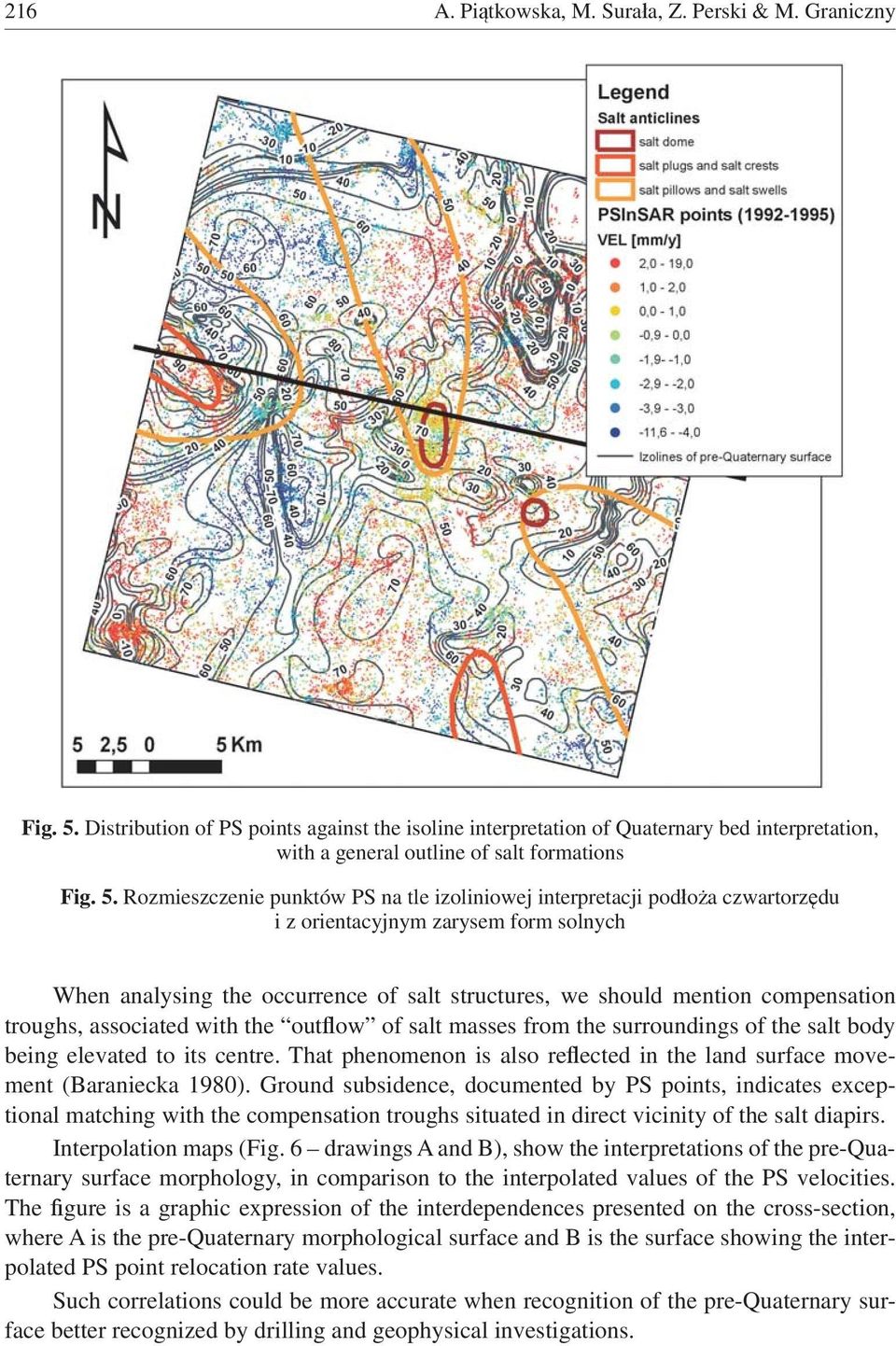 Rozmieszczenie punktów PS na tle izoliniowej interpretacji pod o a czwartorz du i z orientacyjnym zarysem form solnych When analysing the occurrence of salt structures, we should mention compensation