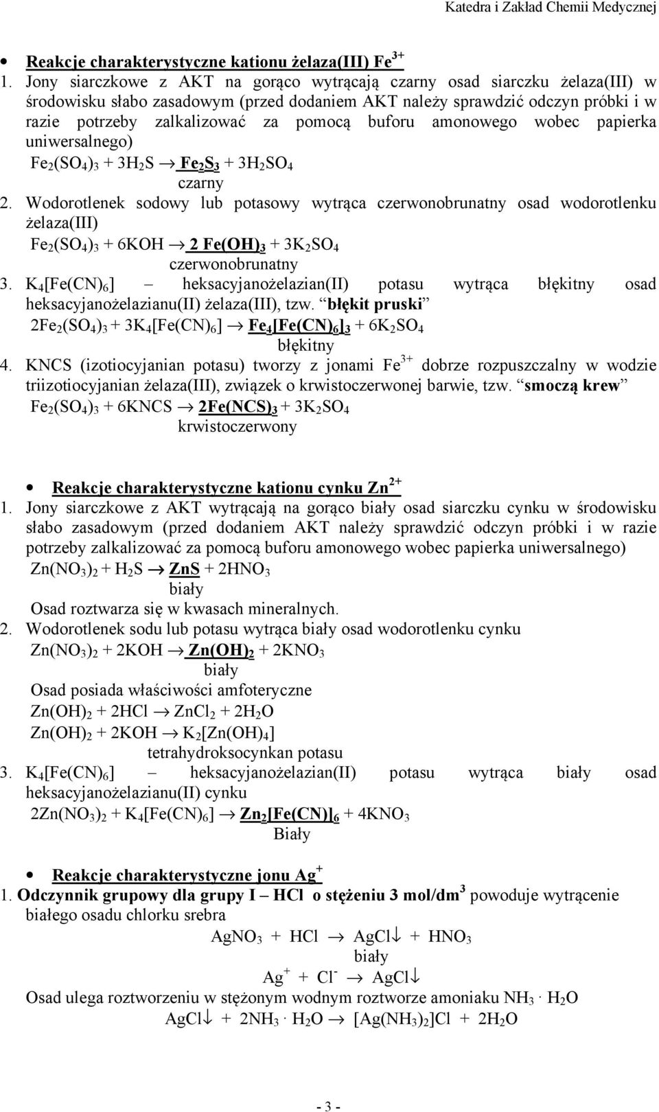 amonowego wobec papierka uniwersalnego) Fe 2 (SO 4 ) 3 + 3H 2 S Fe 2 S 3 + 3H 2 SO 4 2.