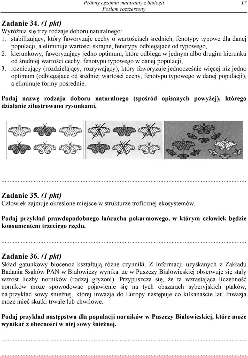 kierunkowy, faworyzujący jedno optimum, które odbiega w jednym albo drugim kierunku od średniej wartości cechy, fenotypu typowego w danej populacji, 3.