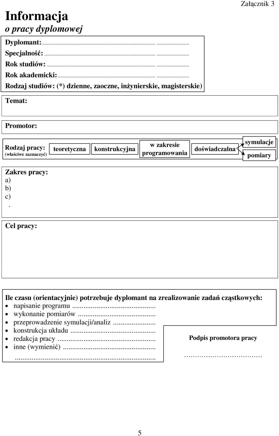 dowiadczalna programowania (właciwe zaznaczy) symulacje pomiary Zakres pracy: a) b) c).