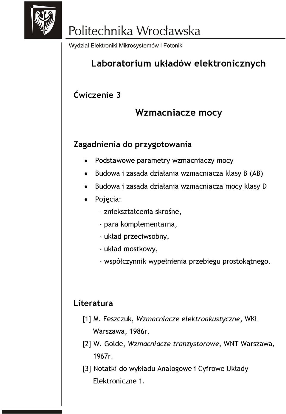 przeciwsobny, - układ mostkowy, - współczynnik wypełnienia przebiegu prostokątnego. Literatura [1] M.