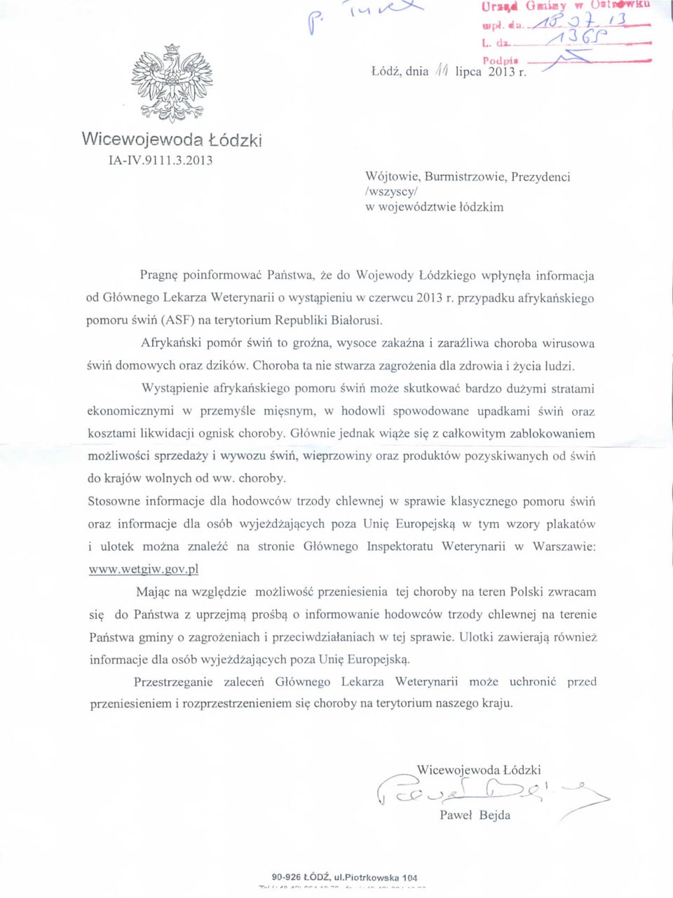 2013 Wojtowie, Burmistrzowie, Prezydenci /wszyscy/ w wojewodztwie lodzkim Pragne poinformowac Panstwa, ze do Wojewody Lodzkiego wplynela informacja od Glownego Lekarza Weterynarii o wyst^pieniu w