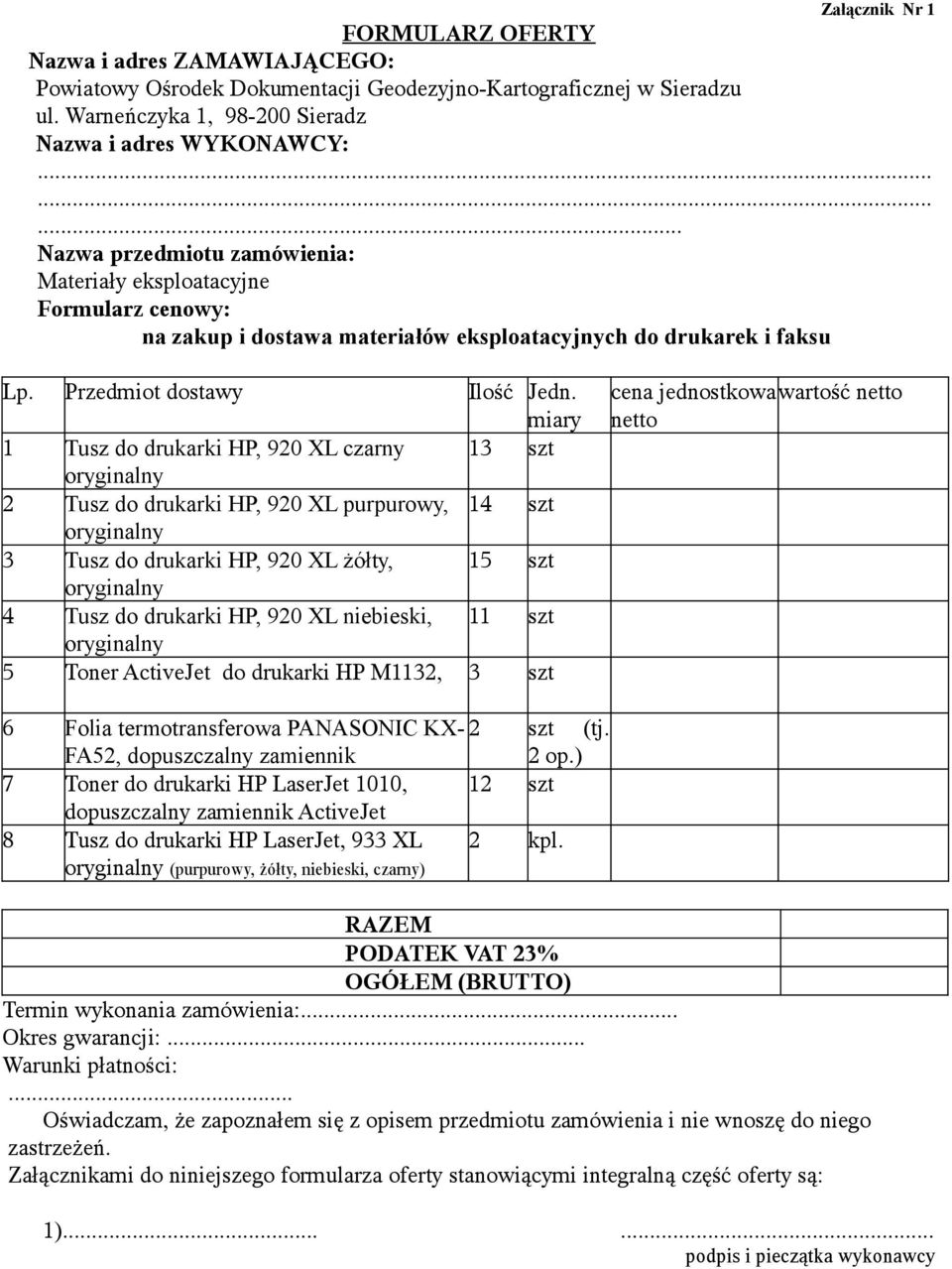 miary cena jednostkowa wartość netto netto 6 Folia termotransferowa PANASONIC KX- 2 szt (tj. 2 op.