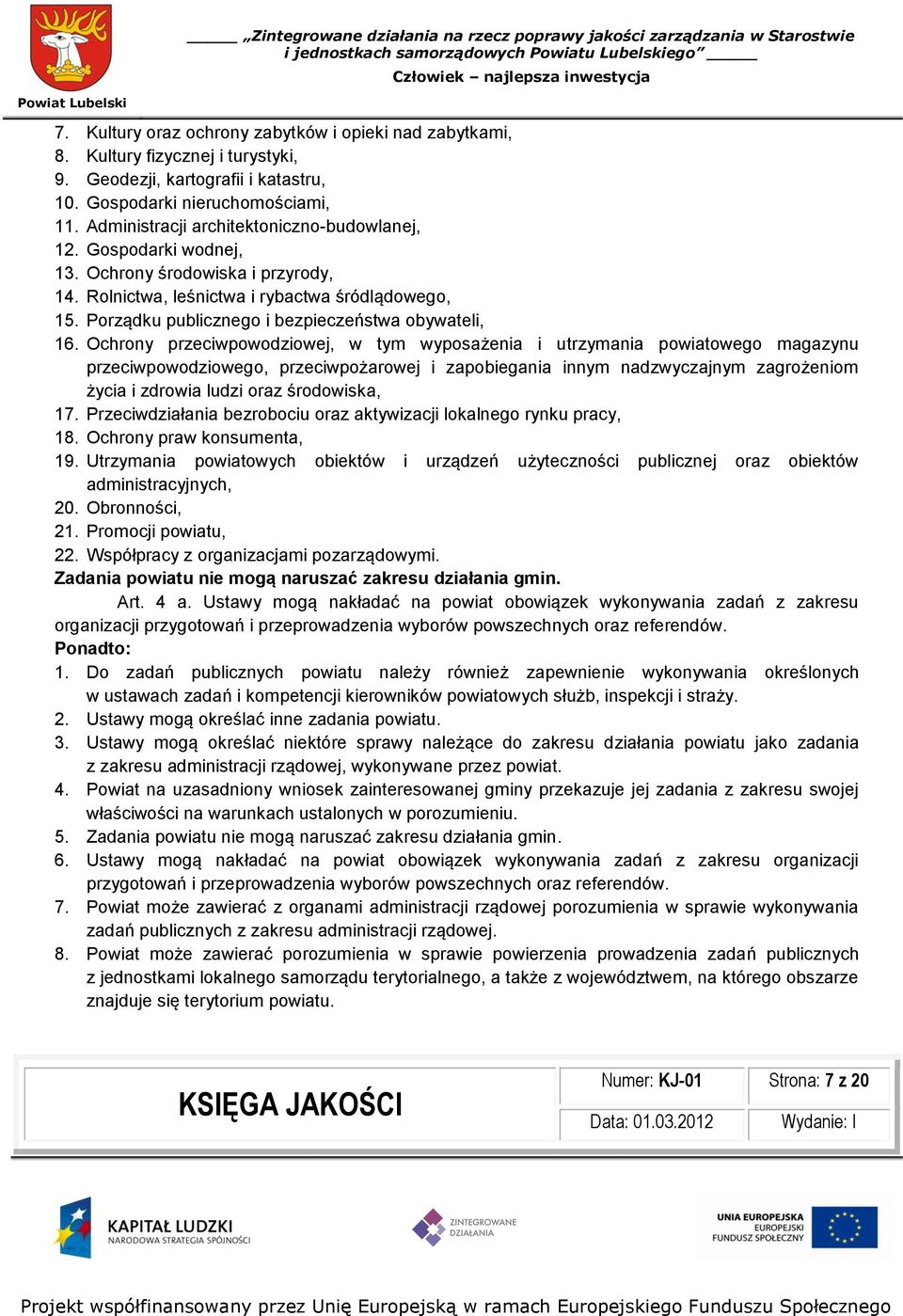 Porządku publicznego i bezpieczeństwa obywateli, 16.