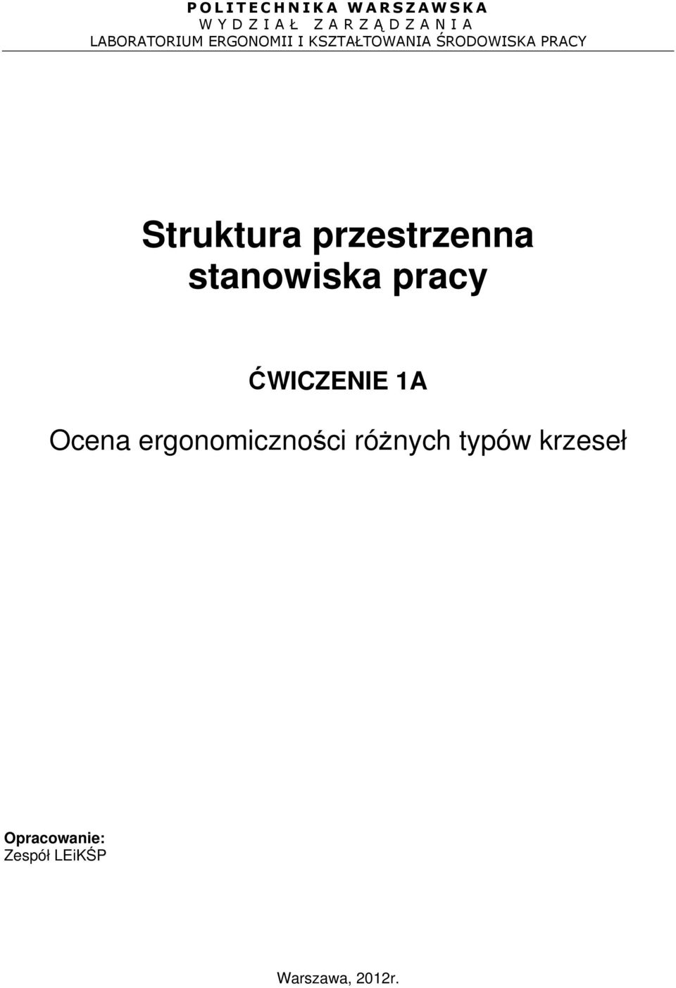 Struktura przestrzenna stanowiska pracy ĆWICZENIE 1A Ocena