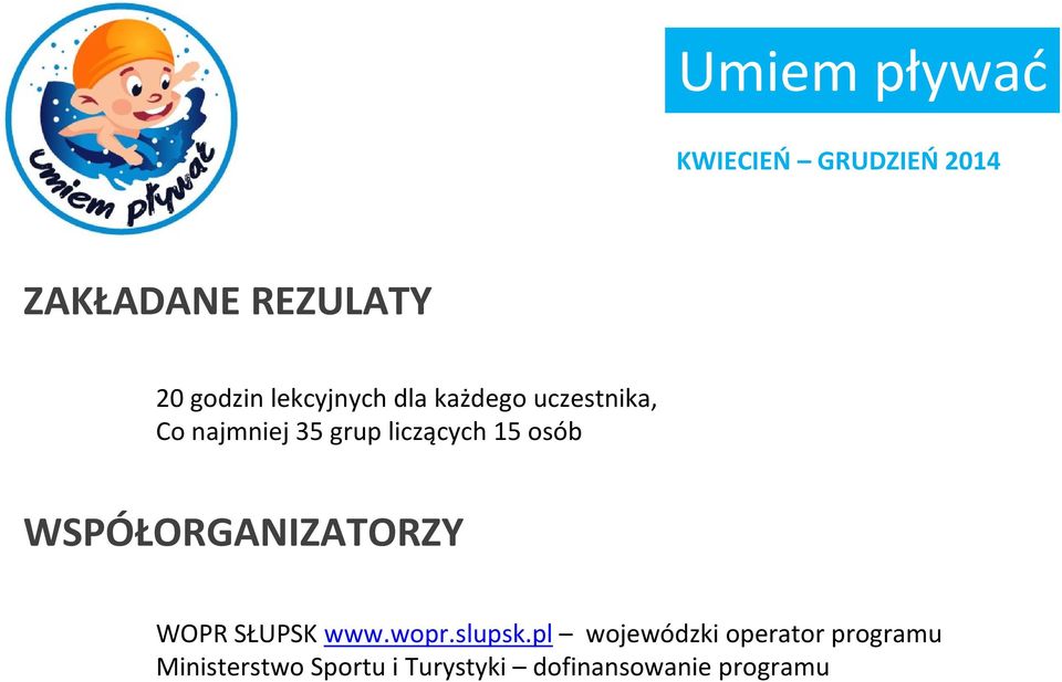 osób WSPÓŁORGANIZATORZY WOPR SŁUPSK www.wopr.slupsk.