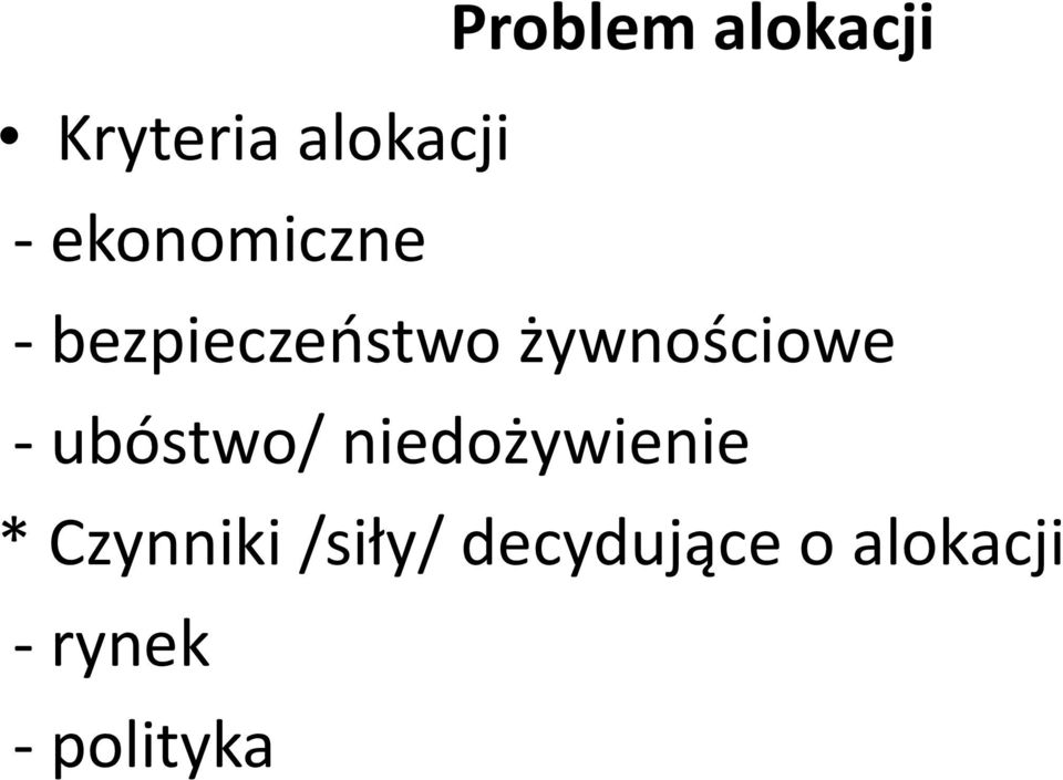 żywnościowe - ubóstwo/ niedożywienie *