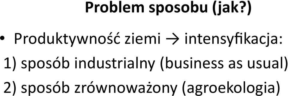 intensyfikacja: 1) sposób