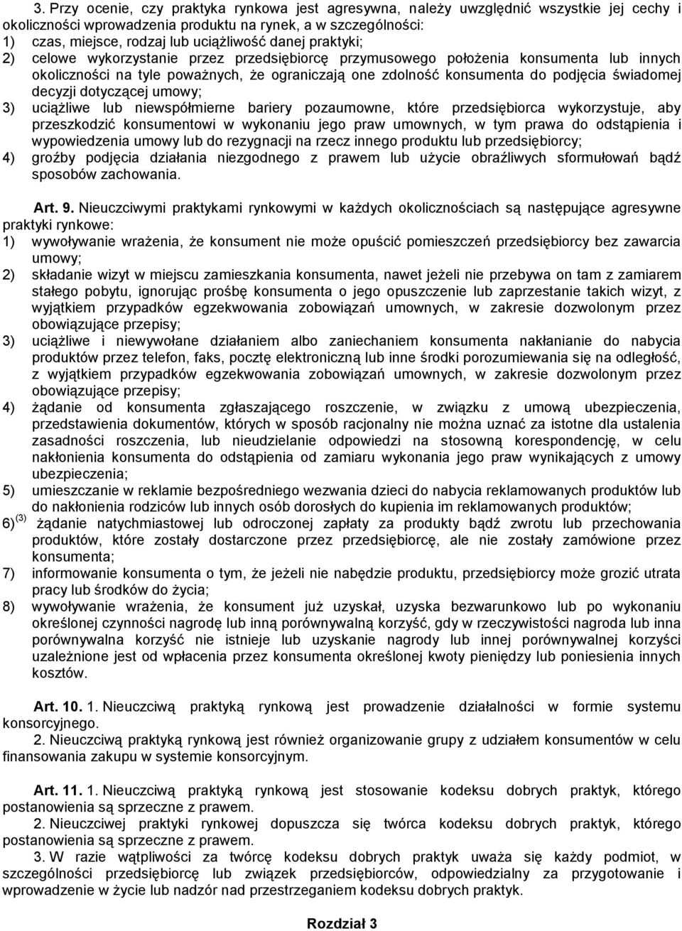 decyzji dotyczącej umowy; 3) uciążliwe lub niewspółmierne bariery pozaumowne, które przedsiębiorca wykorzystuje, aby przeszkodzić konsumentowi w wykonaniu jego praw umownych, w tym prawa do