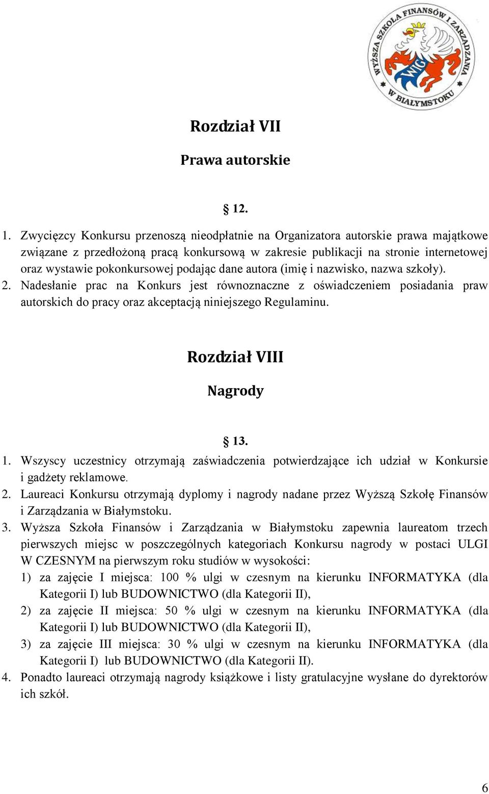 pokonkursowej podając dane autora (imię i nazwisko, nazwa szkoły). 2.