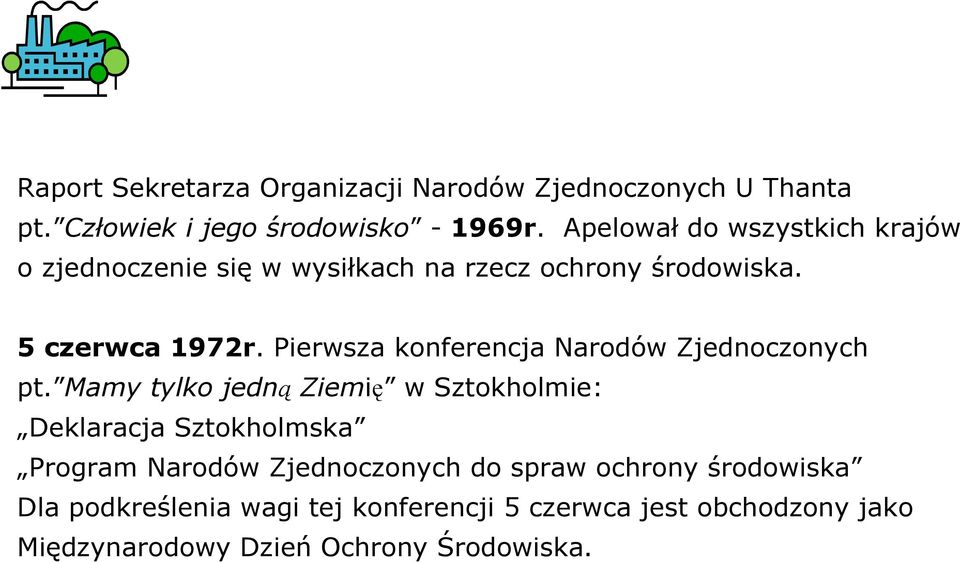 Pierwsza konferencja Narodów Zjednoczonych pt.