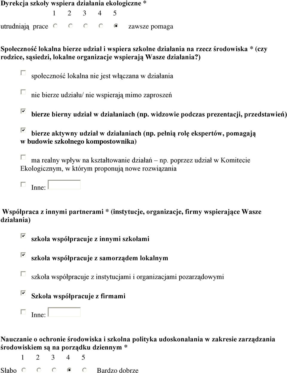 widzowie podczas prezentacji, przedstawień) bierze aktywny udział w działaniach (np. pełnią rolę ekspertów, pomagają w budowie szkolnego kompostownika) ma realny wpływ na kształtowanie działań np.