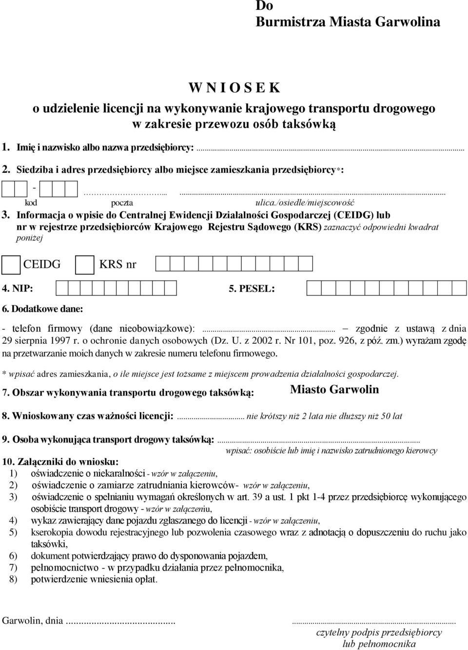 Informacja o wpisie do Centralnej Ewidencji Działalności Gospodarczej (CEIDG) lub nr w rejestrze przedsiębiorców Krajowego Rejestru Sądowego (KRS) zaznaczyć odpowiedni kwadrat poniżej CEIDG KRS nr 4.