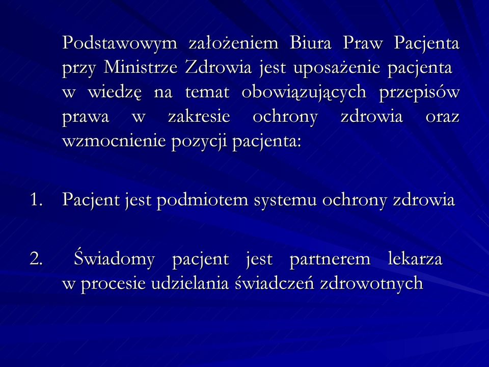 oraz wzmocnienie pozycji pacjenta: 1.