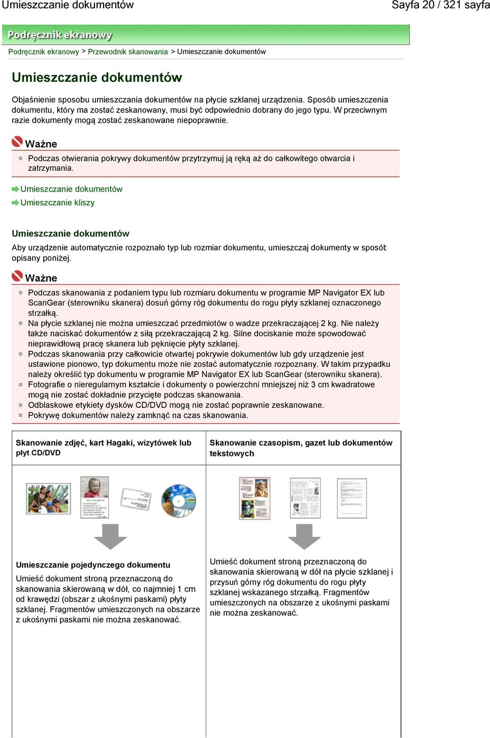 Podczas otwierania pokrywy dokumentów przytrzymuj ją ręką aż do całkowitego otwarcia i zatrzymania.